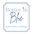 Better in Blue Co. Custom Orders | Saint Mary's College | Notre Dame, IN | Belles | Smick |
