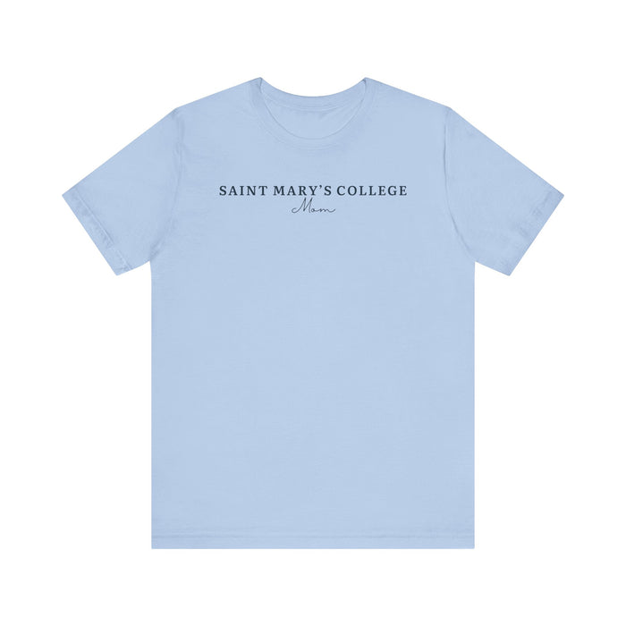 Saint Mary's College Mom T-Shirt | Belles | Smick | 1844 | Better in Blue Co.