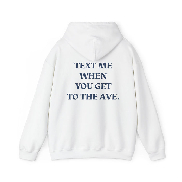 Saint Mary's College "Text Me When You Get To The Ave" Hoodie | Belles | Better in Blue Co.