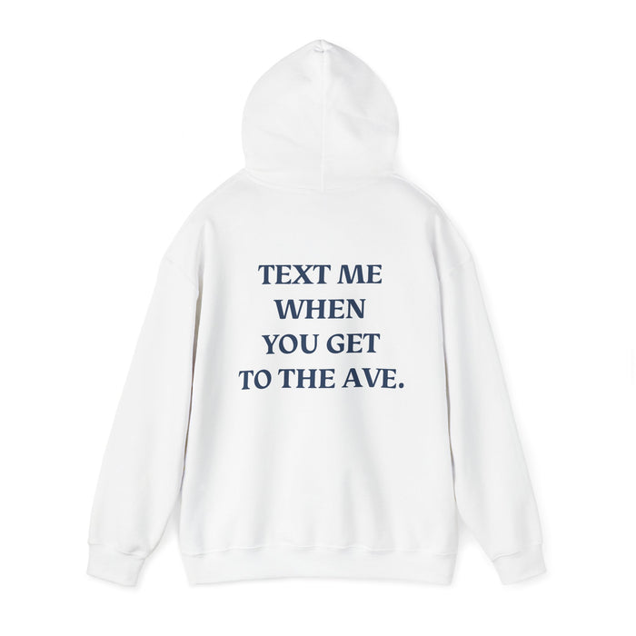 Saint Mary's College "Text Me When You Get To The Ave" Hoodie | Belles | Better in Blue Co.